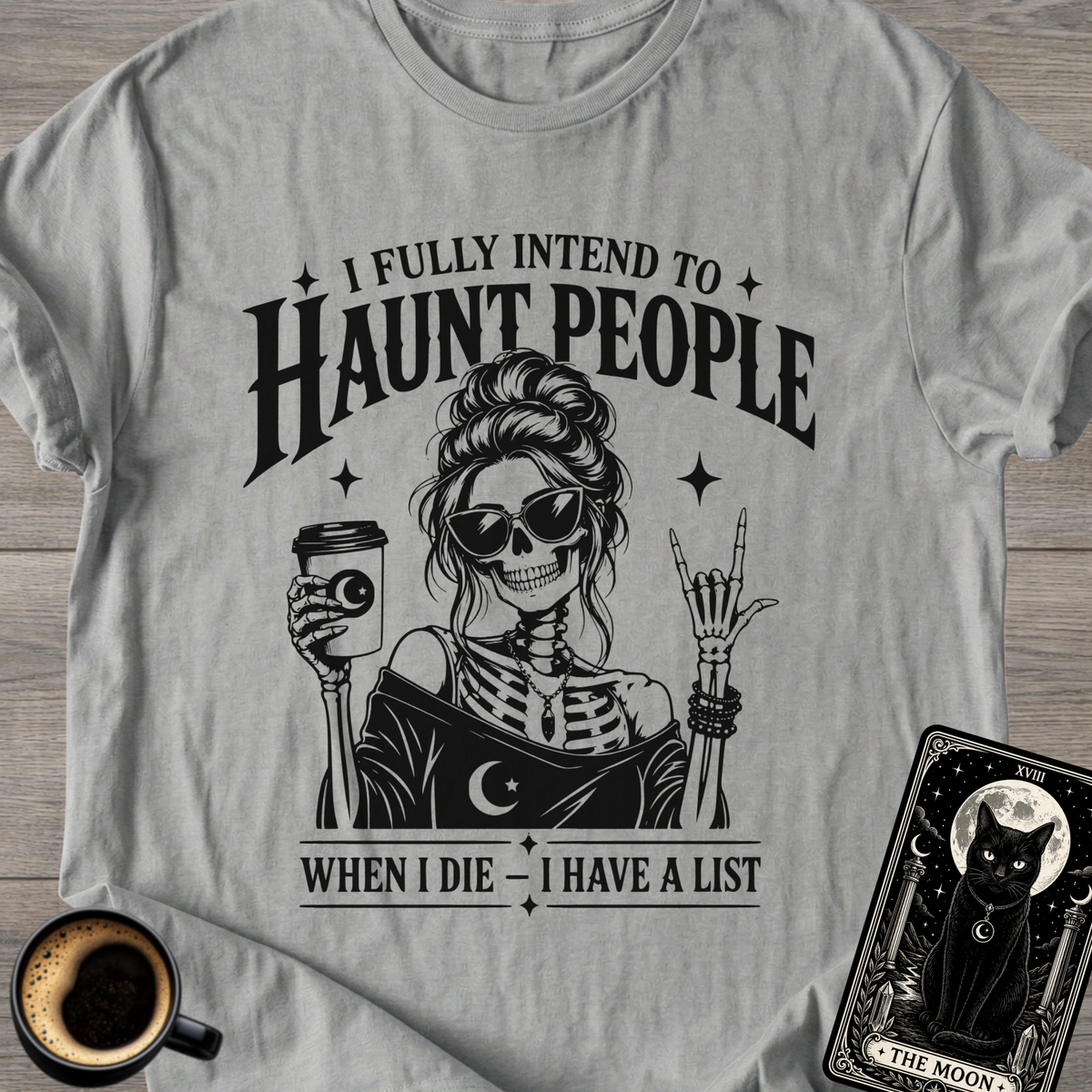 I Fully Intend to Haunt People T-Shirt