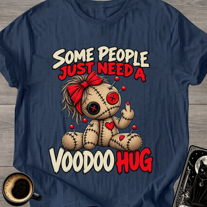 Some People Just Need a Voodoo Hug T-Shirt